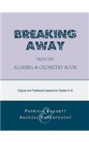 Breaking Away from the Algebra and Geometry Book