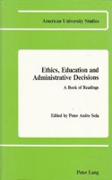 Ethics, Education and Administrative Decisions