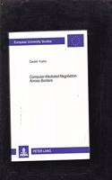 Computer-Mediated Negotiation Across Borders