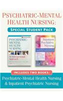 Psychiatric-Mental Health Nursing: Special Student Pack: Includes Two Books: Psychiatric-Mental Health Nursing & Inpatient Psychiatric Nursing