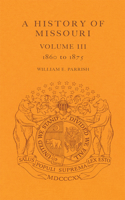 A History of Missouri (V3) Volume 3