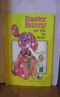 Easter Bunny, Are You for Real?