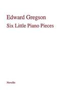 Edward Gregson: Six Little Pieces for Piano