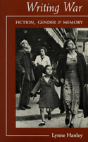 Writing War: Fiction, Gender and Memory(English)