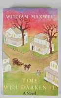 Time Will Darken It: A Novel (Nonpareil Book, 28)