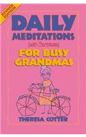 Daily Meditations with Scripture for Busy Grandmas