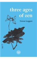 Three Ages of Zen