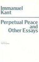 Perpetual Peace and Other Essays