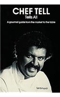 Chef Tell Tells All