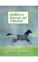 Huckleberries, Buttercups, and Celebrations