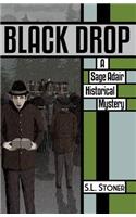 Black Drop: A Sage Adair Historical Mystery of the Pacific Northwest