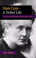 Marie Curie - A Nobel Life