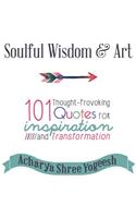 Soulful Wisdom & Art