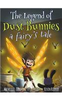 The Legend of Dust Bunnies, a Fairy's Tale