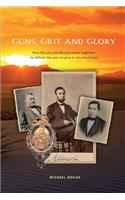 Guns, Grit, and Glory