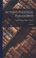 Acton's Political Philosophy