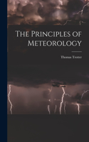 Principles of Meteorology [microform]