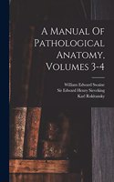 Manual Of Pathological Anatomy, Volumes 3-4