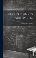 Lesson Plans in Arithmetic