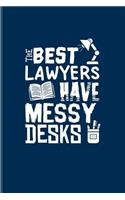 The Best Lawyers Have Messy Desks