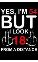 Yes I'm 54: Blank Lined Journal, Funny Happy Birthday Sketchbook, Notebook, Diary Perfect Gag Gift For 54 Year Olds