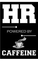 HR Powered By Caffeine: Blank Lined Journal, Sketchbook, Notebook, Diary With A Funny Quote, Perfect Gag Gift