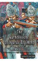 The Kurhessische Leibgarde Regiment