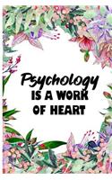 Psychology is a work of heart