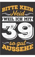 Bitte Kein Neid Weil Ich Mit 39 So Gut Aussehe