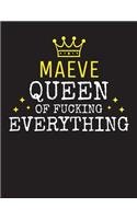 MAEVE - Queen Of Fucking Everything: Blank Quote Composition Notebook College Ruled Name Personalized for Women. Writing Accessories and gift for mom, wife, girlfriend, daugther, sister