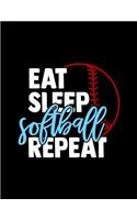 Eat Sleep Softball Repeat