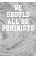 We Should All Be Feminists