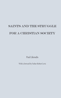 Saints and the Struggle for a Christian Society