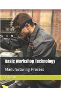 Basic Workshop Technology: Manufacturing Process