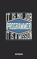 Programmer Notebook - It Is No Job, It Is a Mission