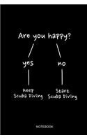 Are you Happy Notebook: Liniertes Notizbuch - Tauchen Taucher Dive Hobby Geschenk