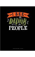 I See Dumb People: Blank Sheet Music - 12 Staves