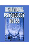 Behavioral Psychology Notes: Psychology Lessons Notebook, Psychology Study Guide, 8x10 Psychology Journal, 120 Blank College Ruled Pages, Ideal Psychology Student Gift