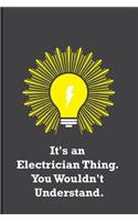 It's an Electrician Thing. You Wouldn't Understand