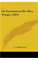 Os Excentricos Do Meu Tempo (1891)