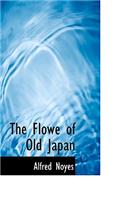 The Flowe of Old Japan