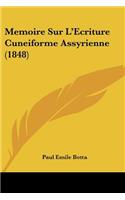 Memoire Sur L'Ecriture Cuneiforme Assyrienne (1848)