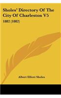 Sholes' Directory Of The City Of Charleston V5