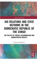 Aid Relations and State Reforms in the Democratic Republic of the Congo