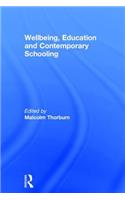Wellbeing, Education and Contemporary Schooling
