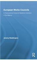 European Works Councils and Industrial Relations