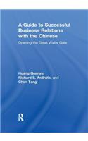 A Guide to Successful Business Relations With the Chinese