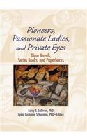 Pioneers, Passionate Ladies, and Private Eyes