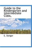 Guide to the Kindergarten and Intermediate Class,