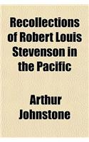Recollections of Robert Louis Stevenson in the Pacific